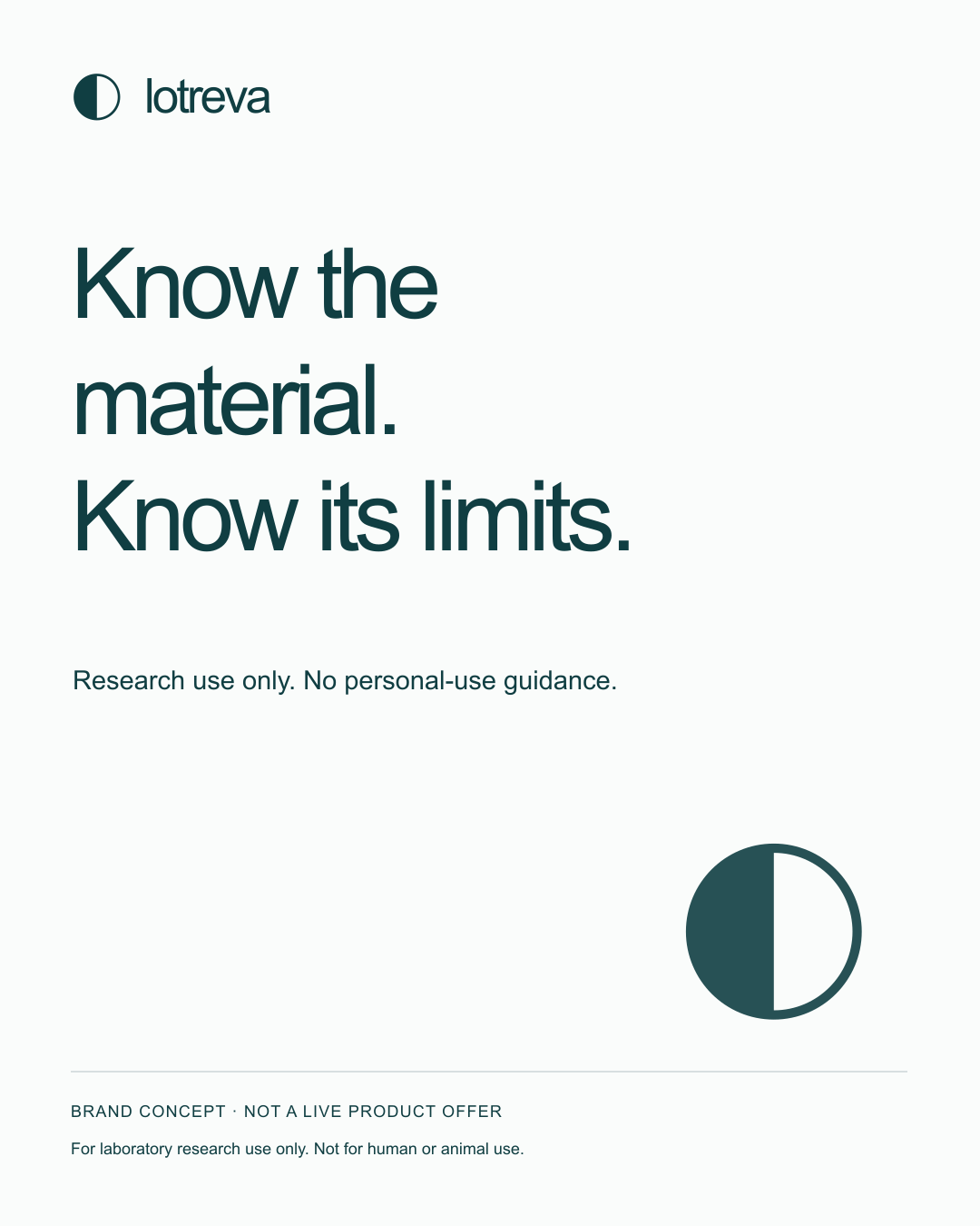 Lotreva social concept: Know the material. Know its limits.